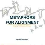 METAPHORS FOR ALIGNMENT — Simplify, Collaborate, Motivate